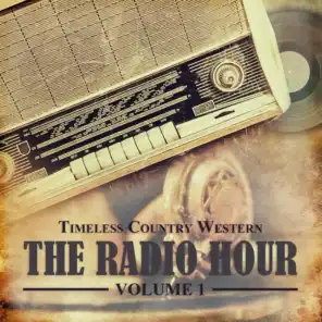 Timeless Country Western: The Radio Hour, Vol. 1