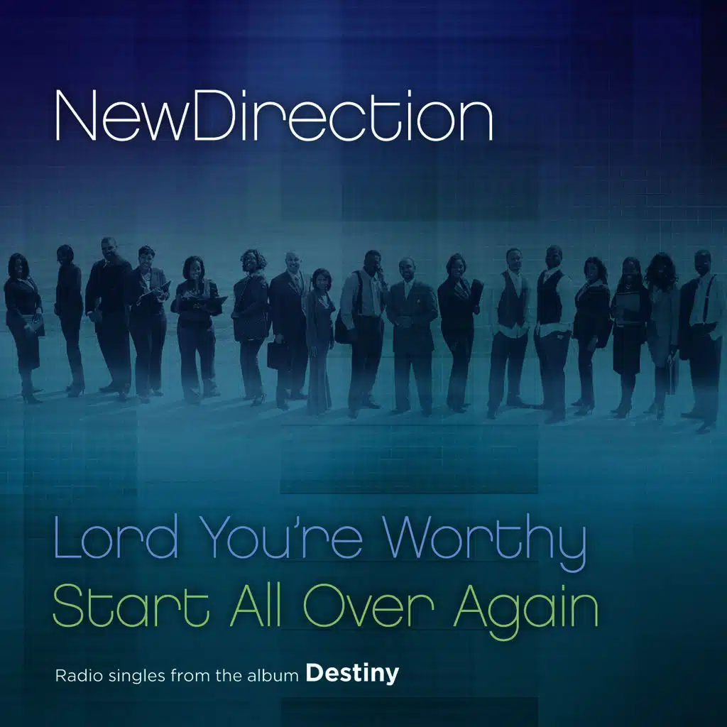 Lord You're Worthy / Start All Over Again