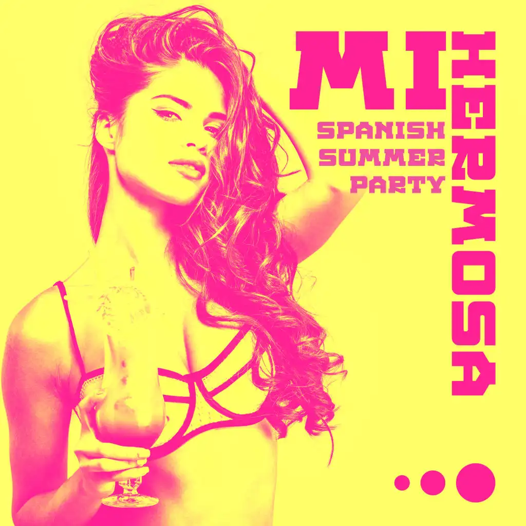 Mi Hermosa – Spanish Summer Party