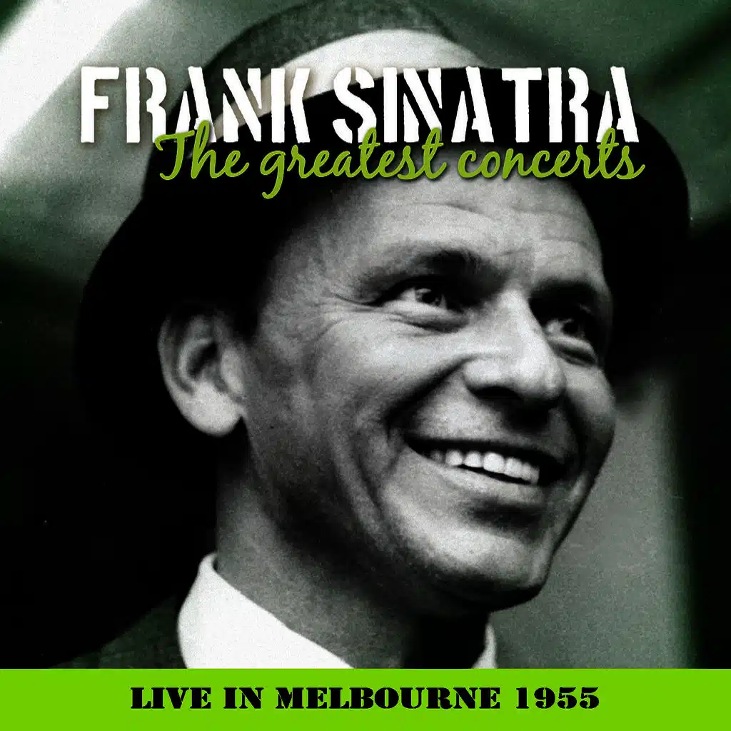 Frank Sinatra - In Concert, Melbourne, 19th Jan. 1955