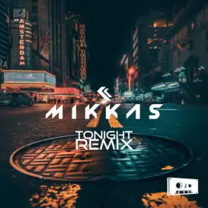 Tonight (Mikkas Remix)