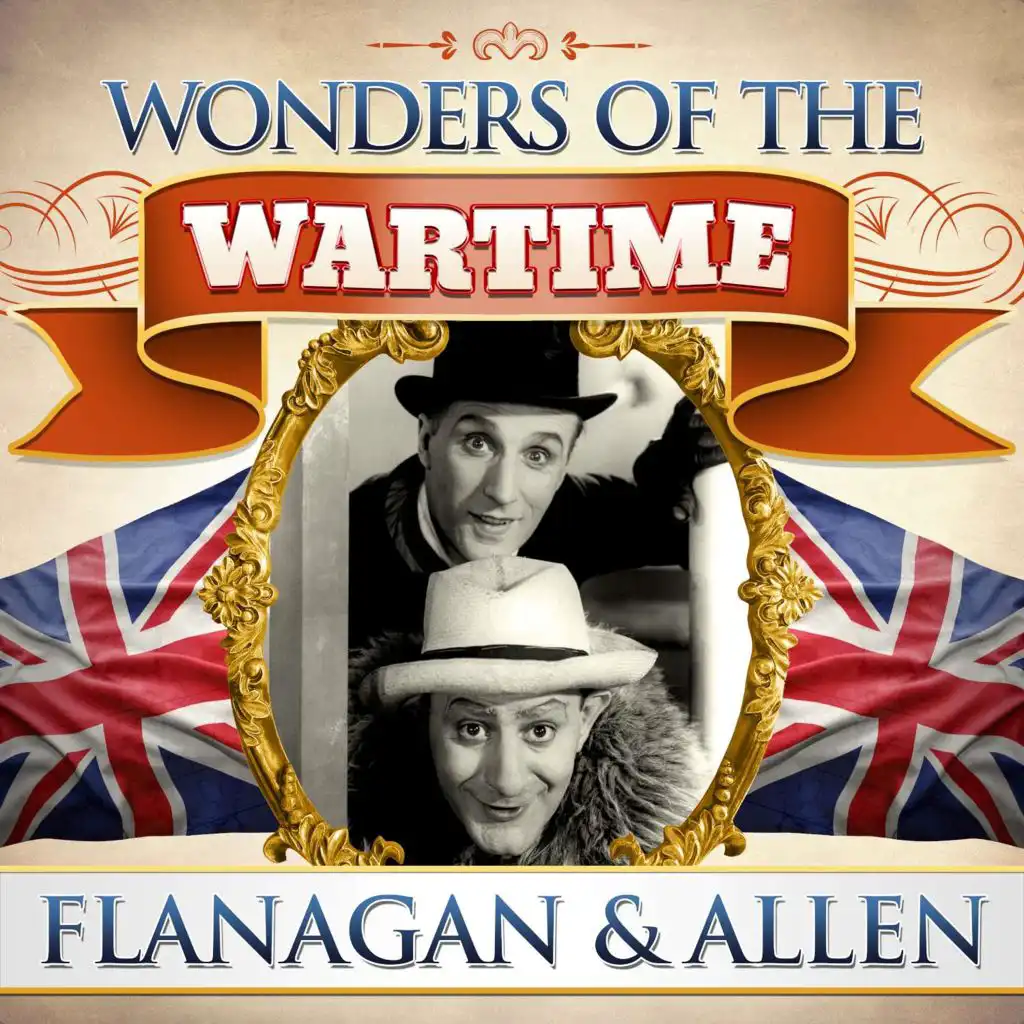 Wonders of the Wartime: Flanagan and Allen
