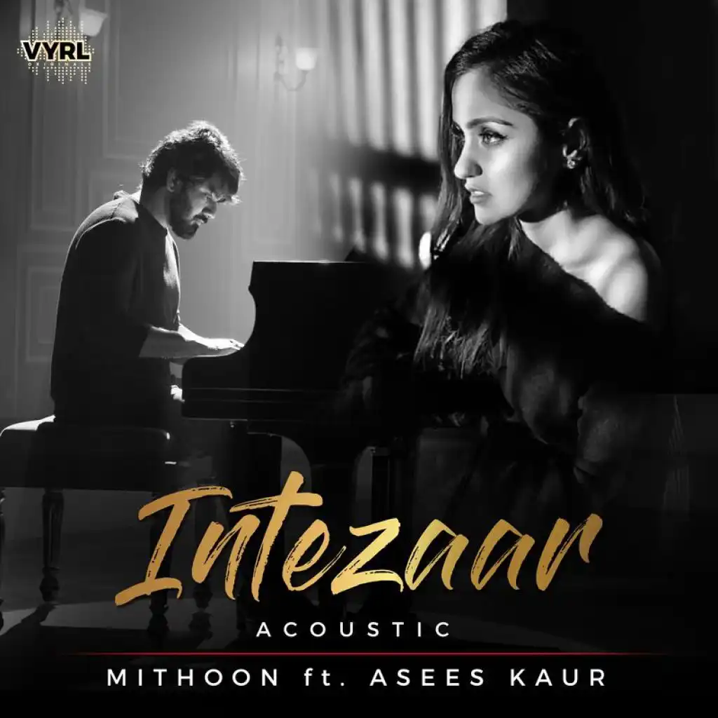 Intezaar (Acoustic) [feat. Asees Kaur]