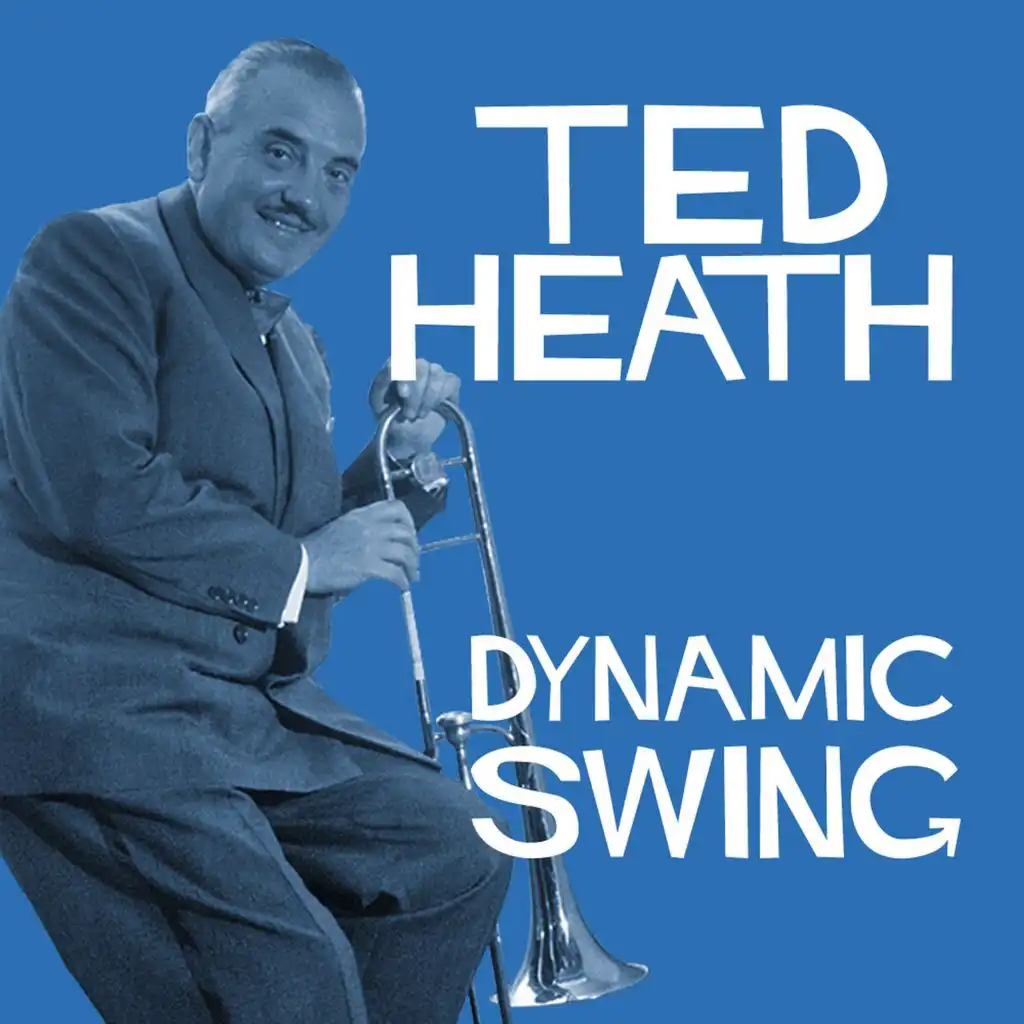 Dynamic Swing - Ted Heath
