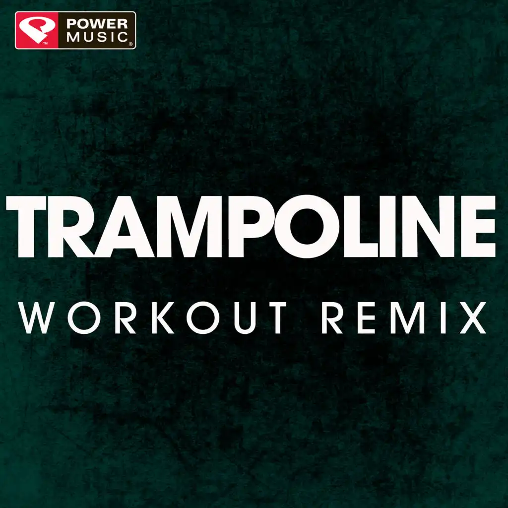 Trampoline (Workout Remix)