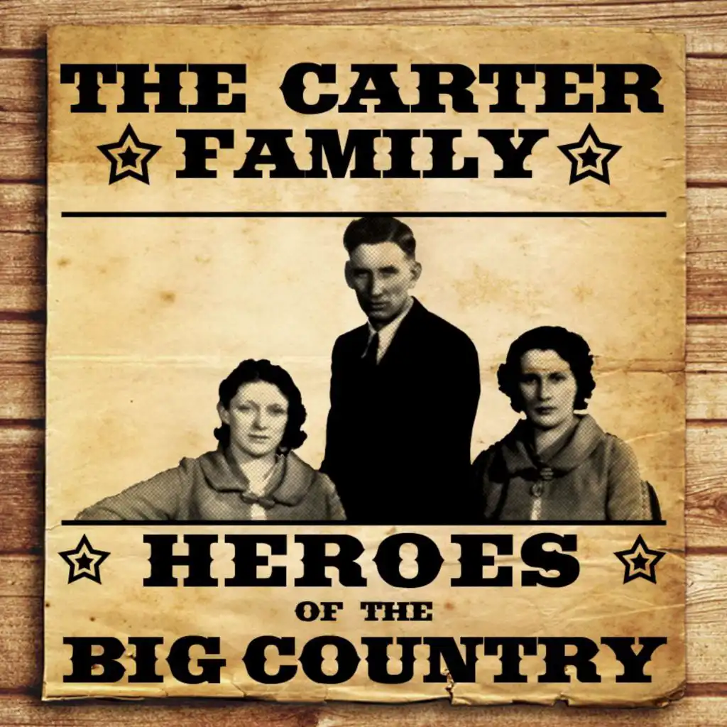Heroes of the Big Country - The Carter Family