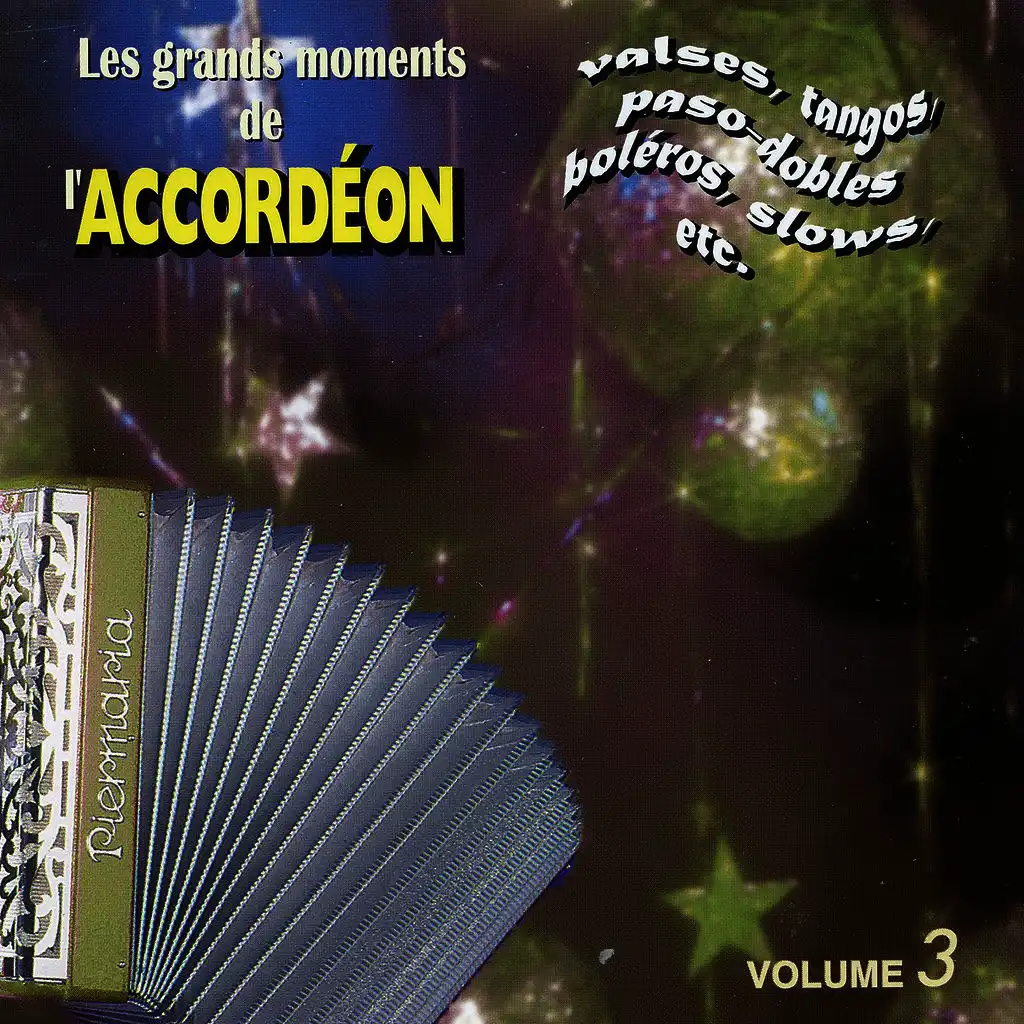 Les Grands Moments De L'accordéon Vol. 3 (Danses Enchaînées)