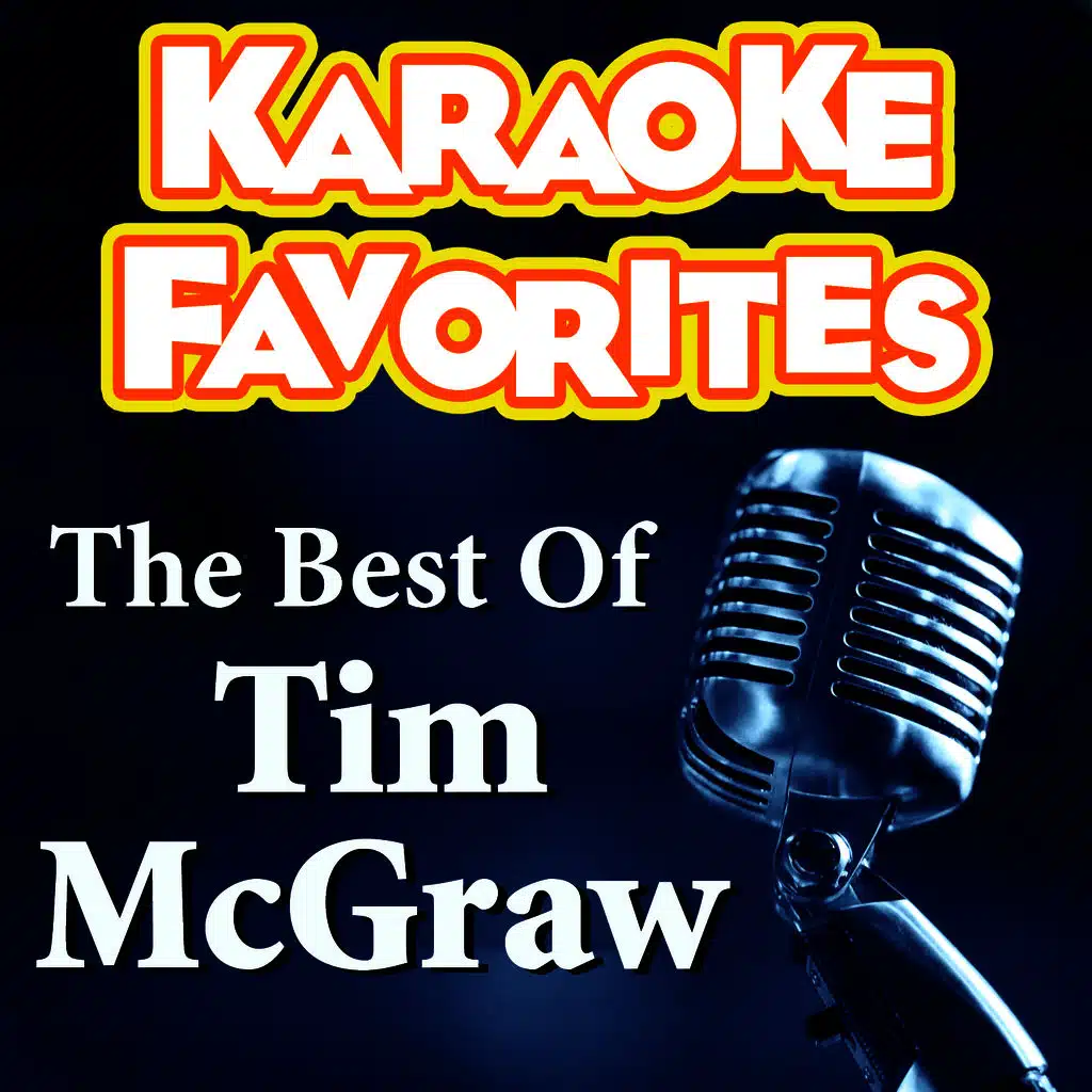Karaoke Favorites: The Best of Tim McGraw