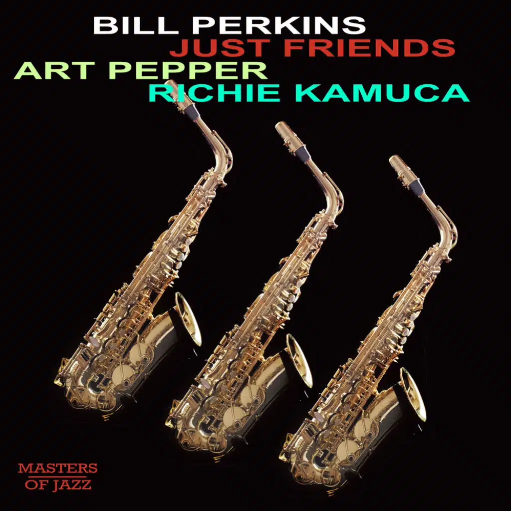 Bill Perkins, Richie Kamuca and Art Pepper