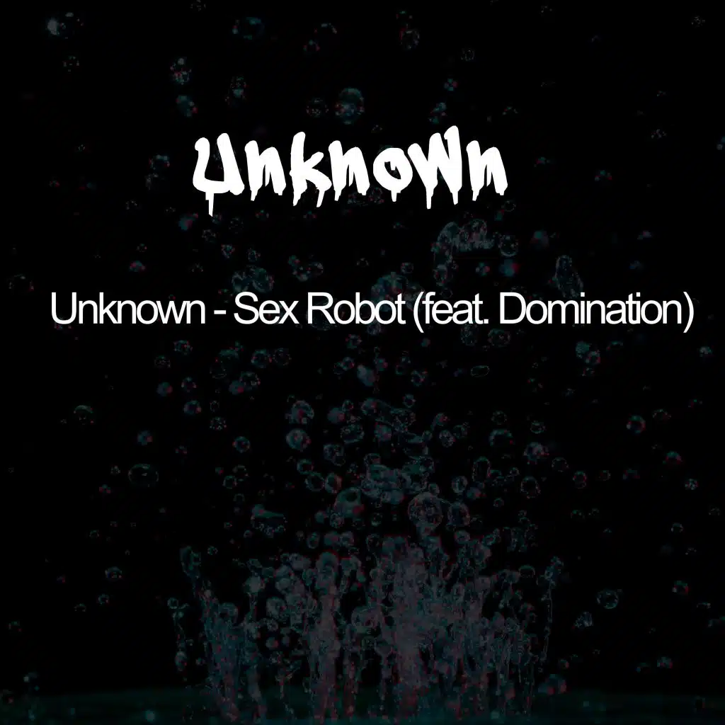 Sex Robot (feat. Domination)