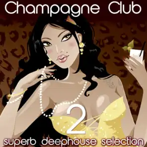 Champagne Club, Vol. 2 (Superb Deephouse Selection)
