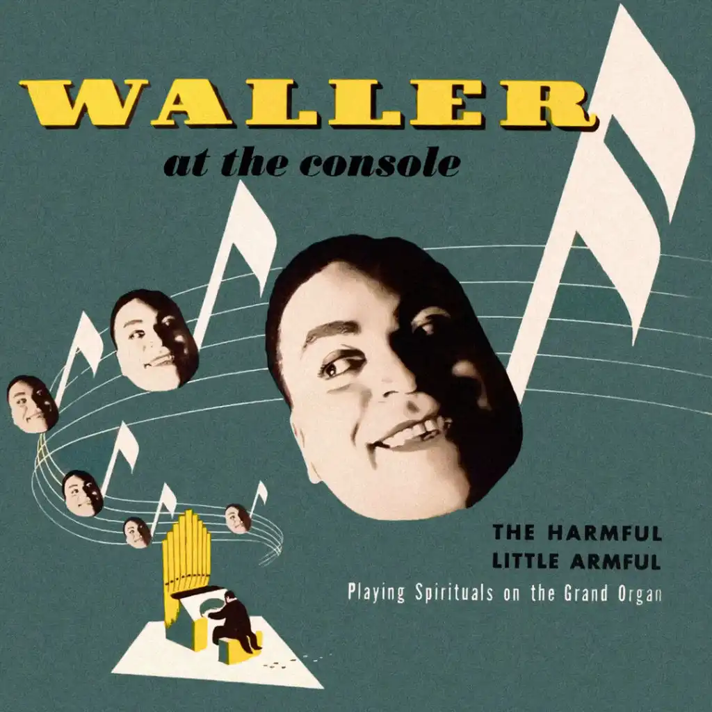 Waller at the Console, the Harmful Little Armful: Playing Spirituals on the Grand Organ