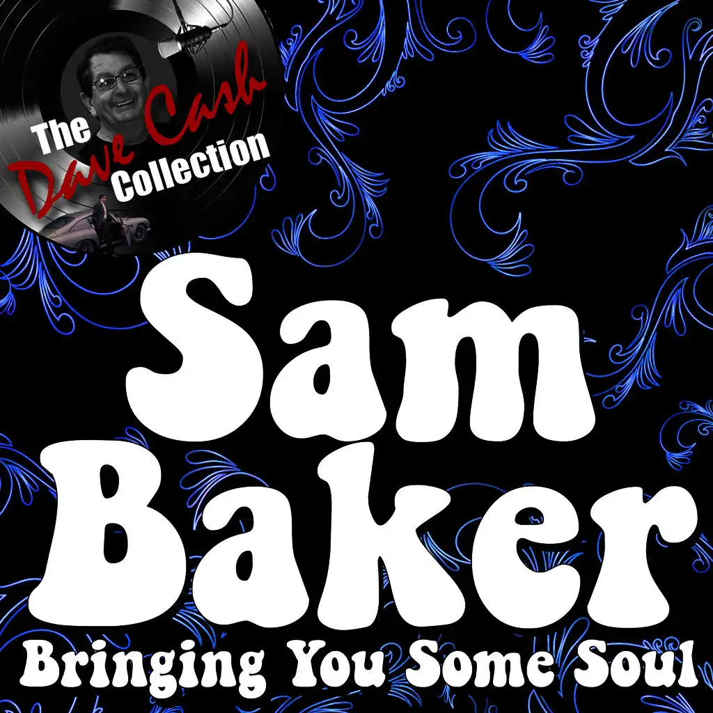 Bringing You Some Soul - [The Dave Cash Collection]
