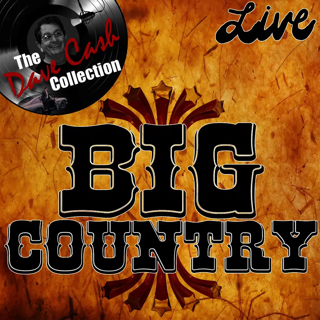 Big Country Live - [The Dave Cash Collection]
