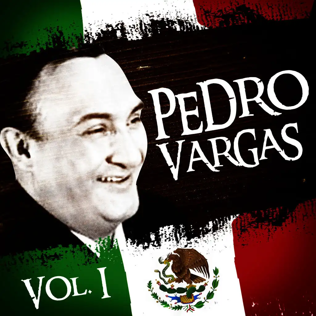 Lo Mejor De Pedro Vargas. Vol.1