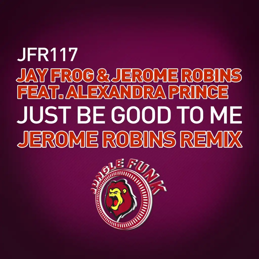 Just Be Good To Me (Jerome Robins Remix) [feat. Alexandra Prince]