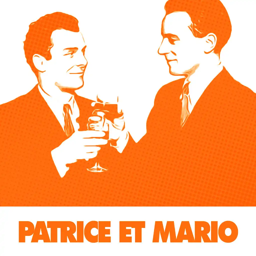 60 Chansons Essentielles De Patrice Et Mario