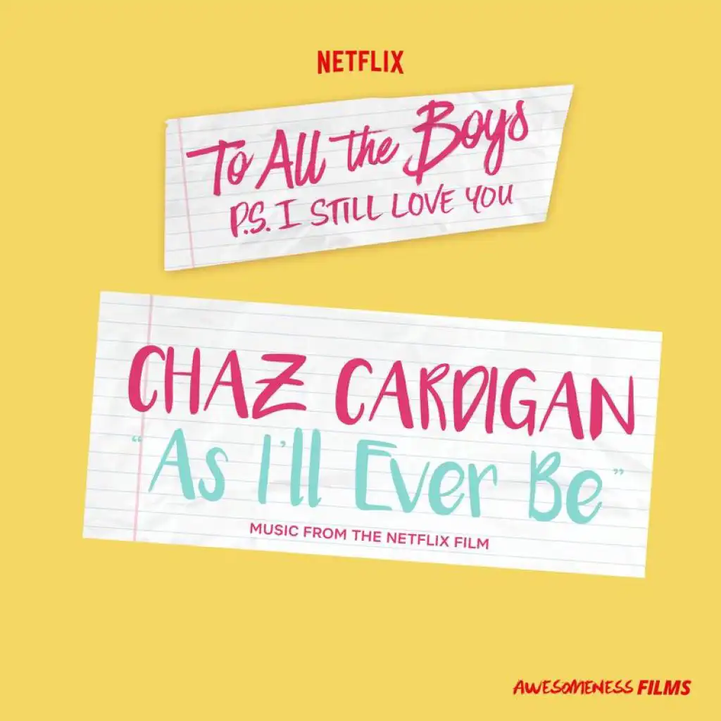 As I'll Ever Be (From The Netflix Film “To All The Boys: P.S. I Still Love You”)