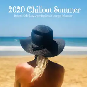 2020 Chillout Summer (Balearic Cafe Easy Listening Beach Lounge Relaxation)