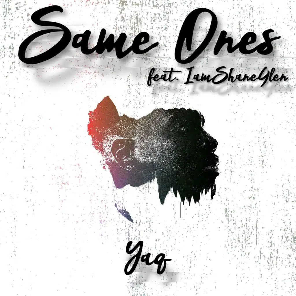 Same Ones (feat. IamShaneGlen)