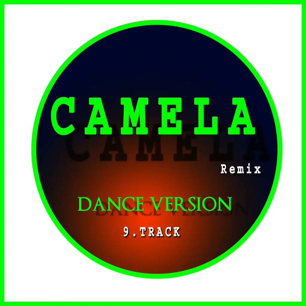 Camela Remix  Dance Version 9. Track