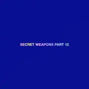 Secret Weapons Part 12