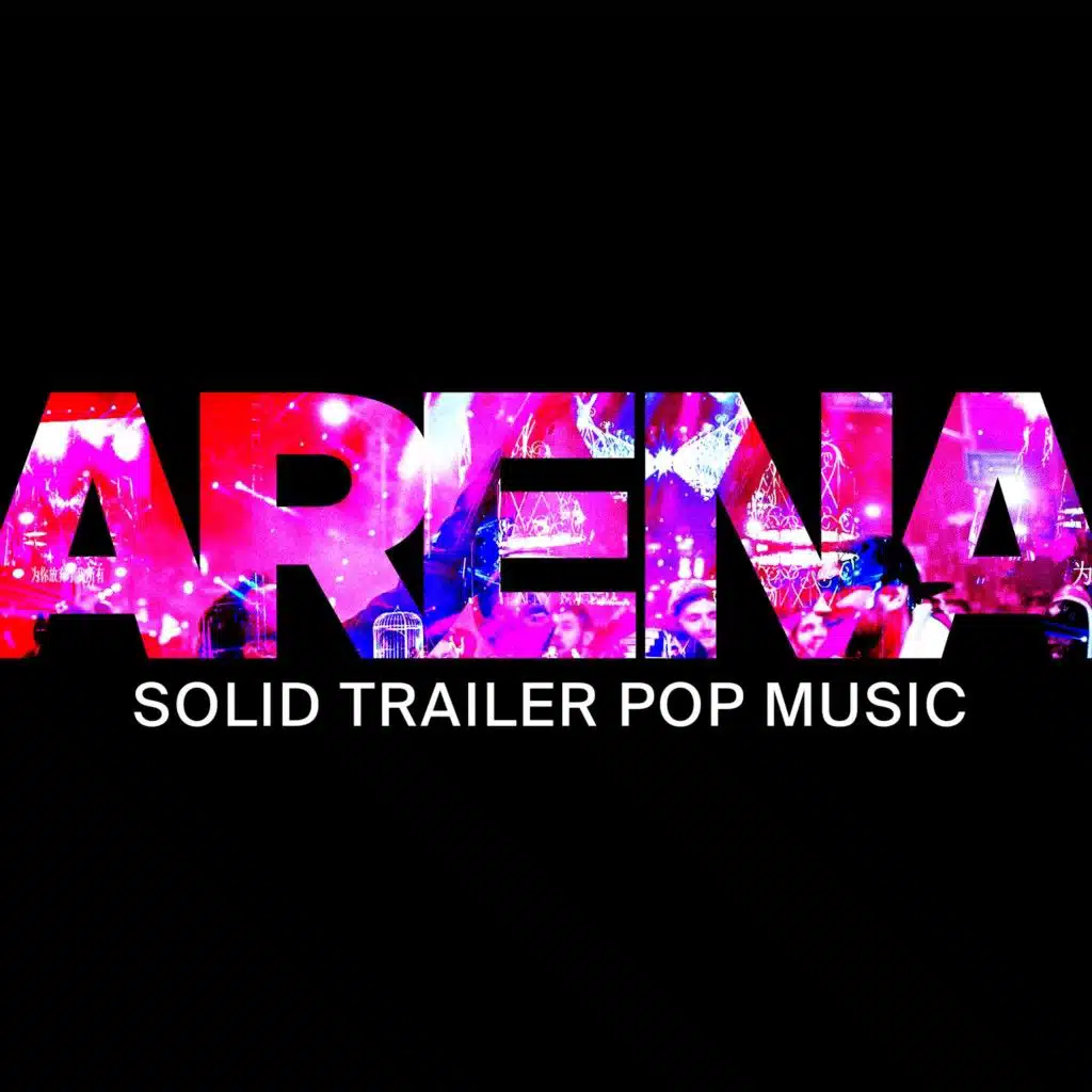Arena: Solid Pop Trailer Music