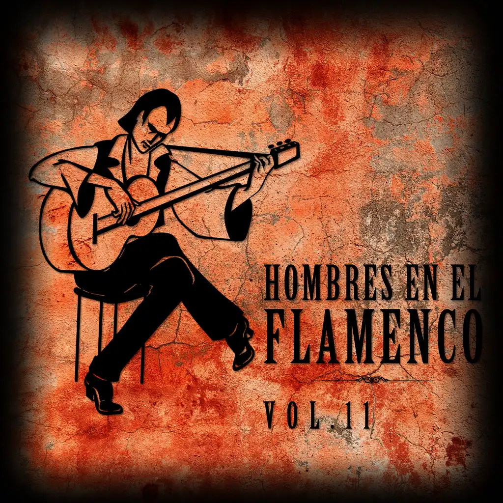 Hombres en el Flamenco Vol.11 (Edición Remasterizada)