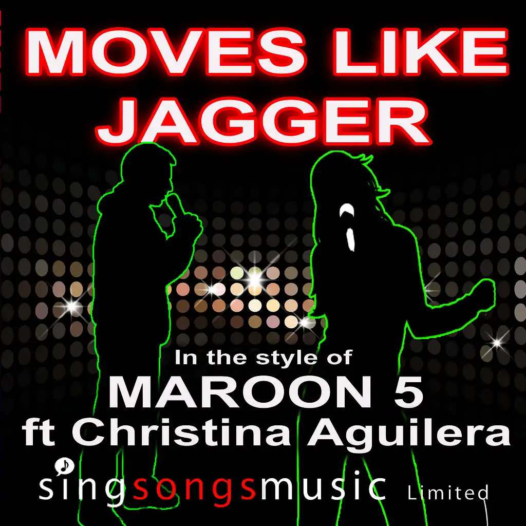 Moves Like Jagger (In the style of Maroon 5 feat. Christina Aguilera)