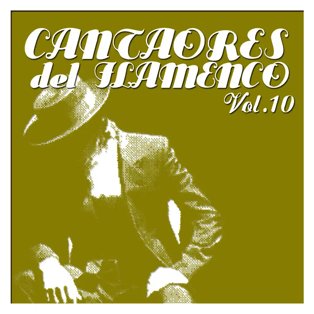 Cantaores del Flamenco Vol.10