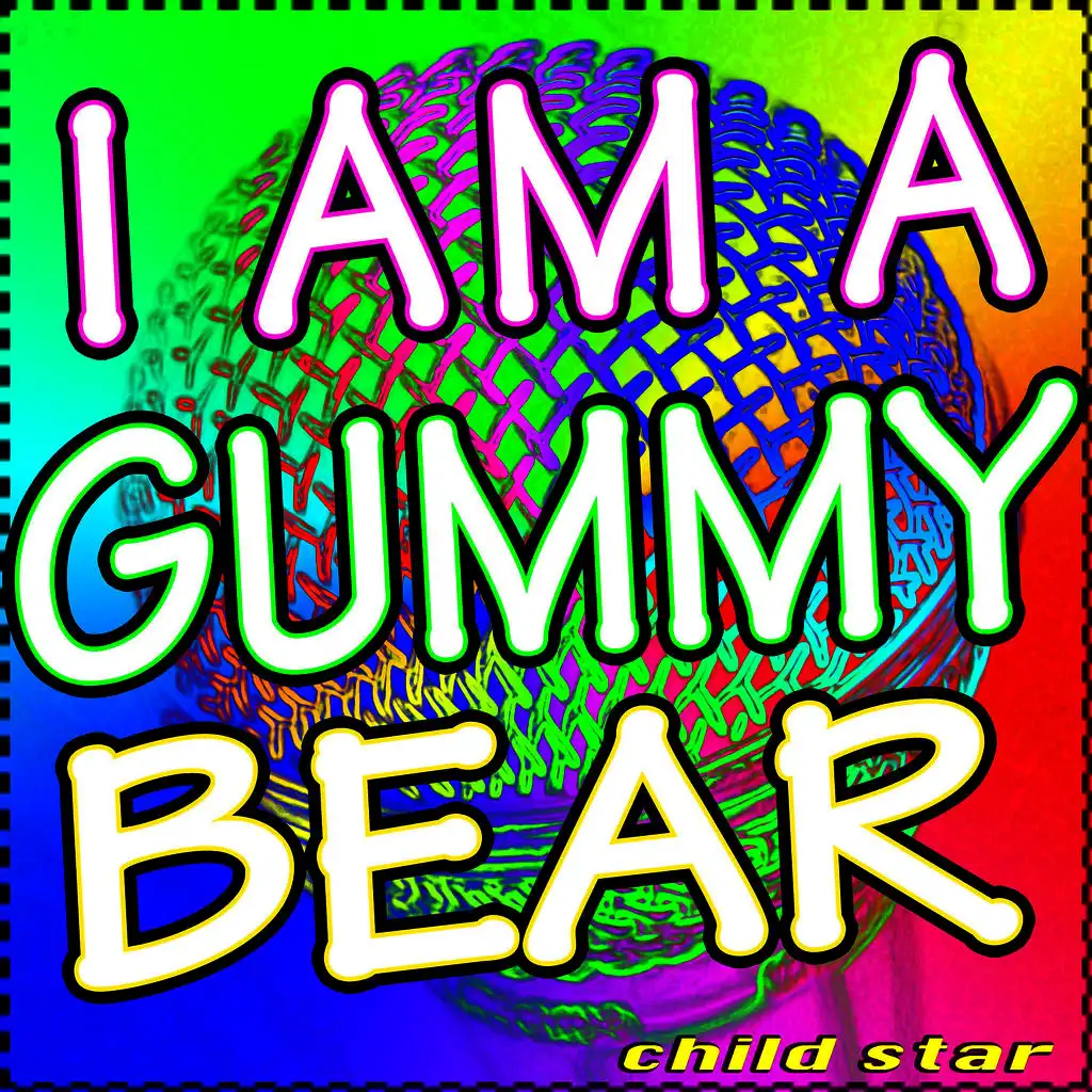 I Am A GummyBear (Karaoke Version)