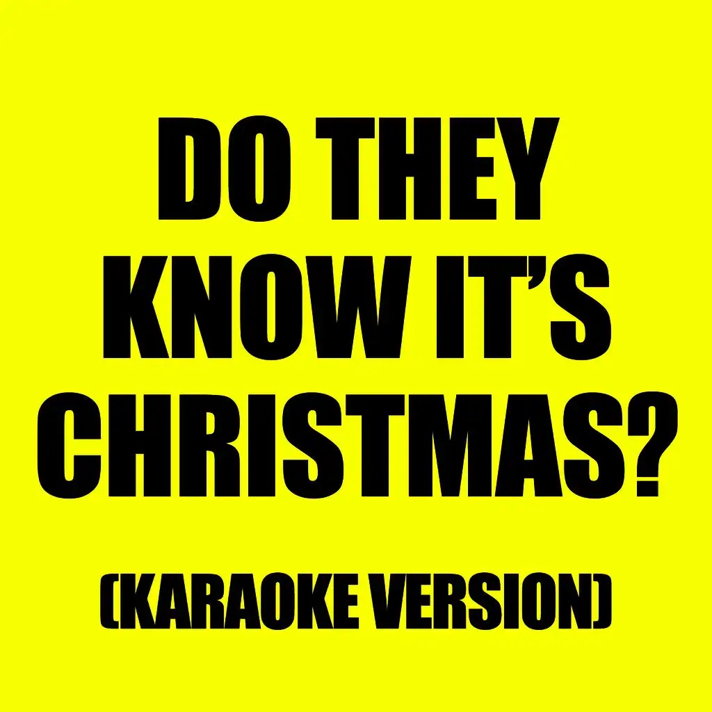 Do They Know It's Christmas? (Karaoke Version)