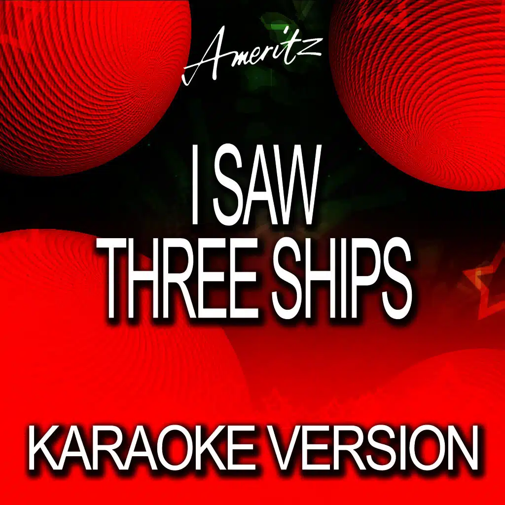 I Saw Three Ships (In The Style Of Traditional)