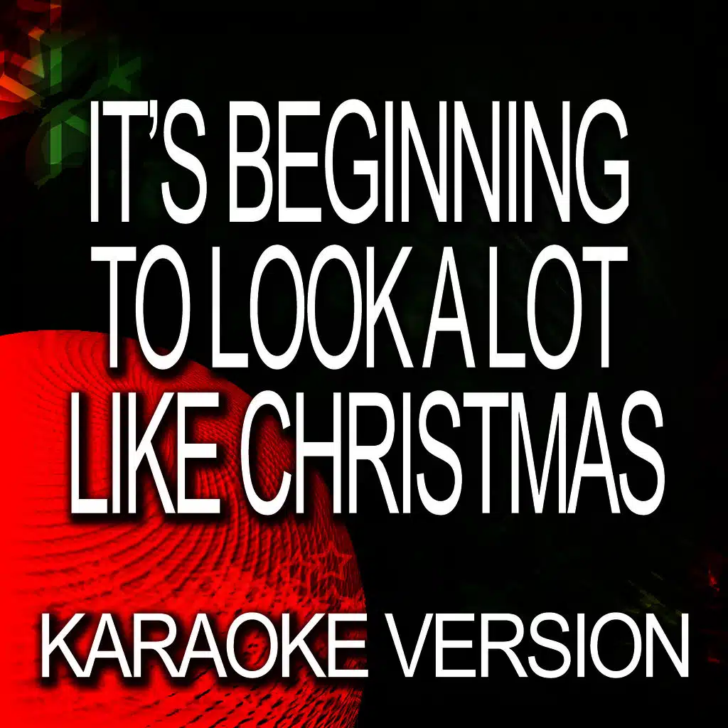 It’s Beginning To Look A Lot Like Christmas (In The Style Of Michael Buble)