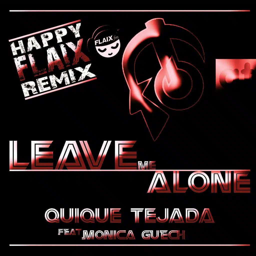 Leave Me Alone (Happy FLAIX Remix)