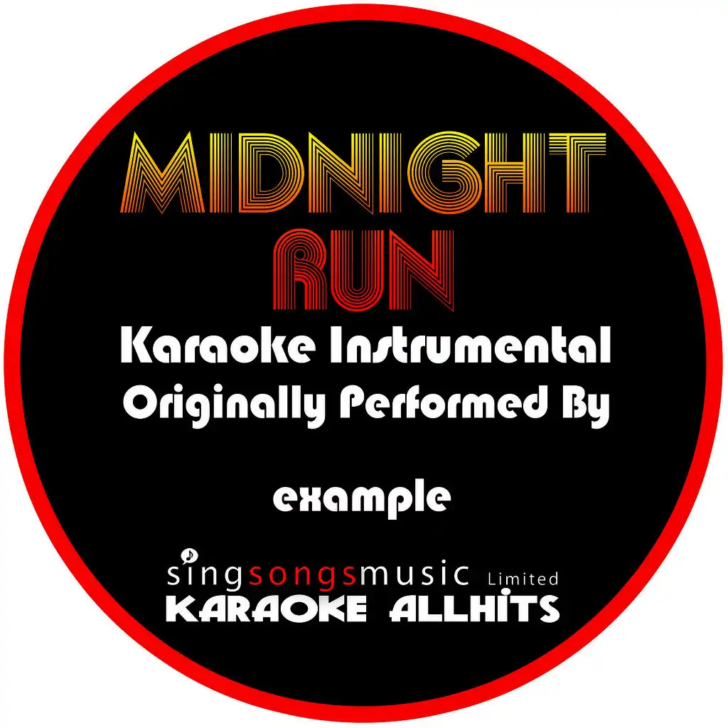 Midnight Run (Originally Performed By Example) [Audio Karaoke Instrumental]