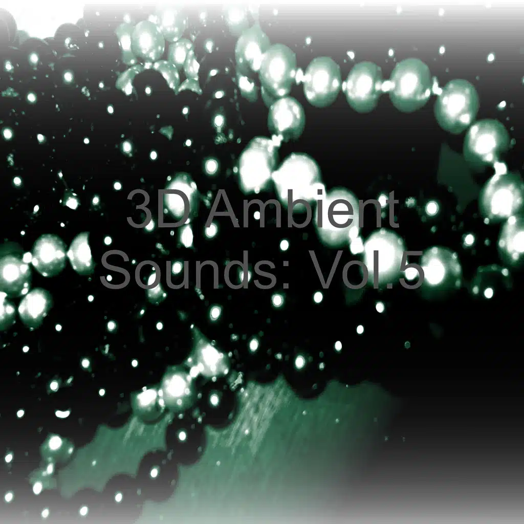 3D Ambient Sounds: Vol.5
