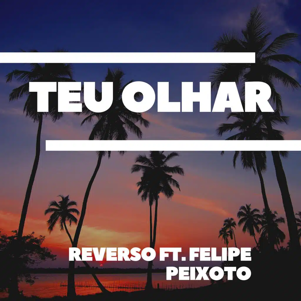 Teu Olhar (feat. Felipe Peixoto & Nero)