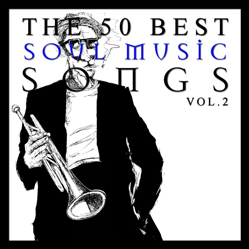 The 50 Best Soul Music Songs Vol.1