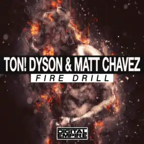 Ton! Dyson, Matt Chavez