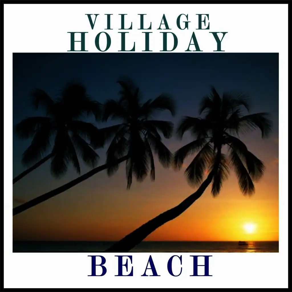 Village Holiday Beach