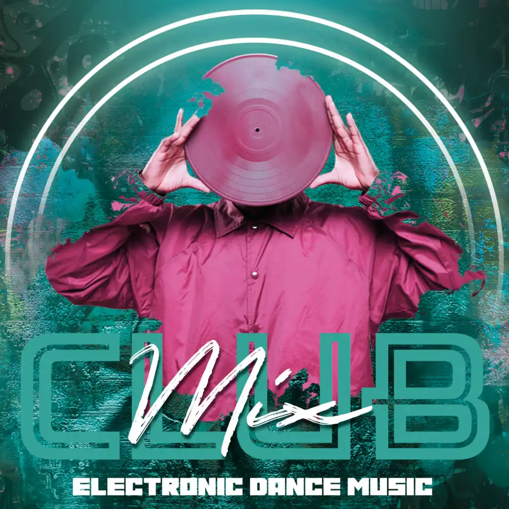 Club Mix – Electronic Dance Music