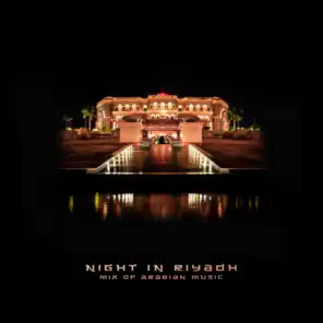 Night in Riyadh - Mix of Arabian Music