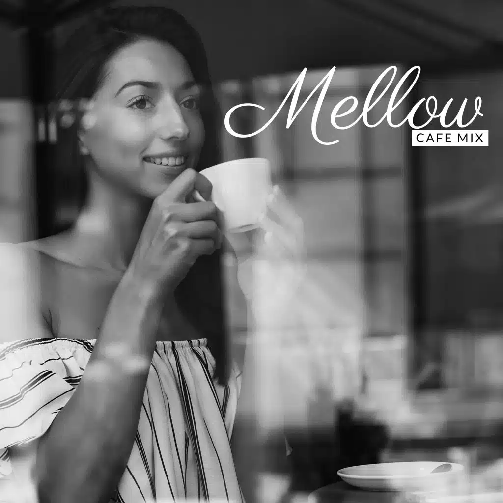 Mellow Cafe Mix – Selection of Smooth Instrumental Jazz Sounds, Bossa Jazz Music, Relaxation, Easy Listening, Chill Cafe Bar, Coffee Break, Sensual Jazz Lounge