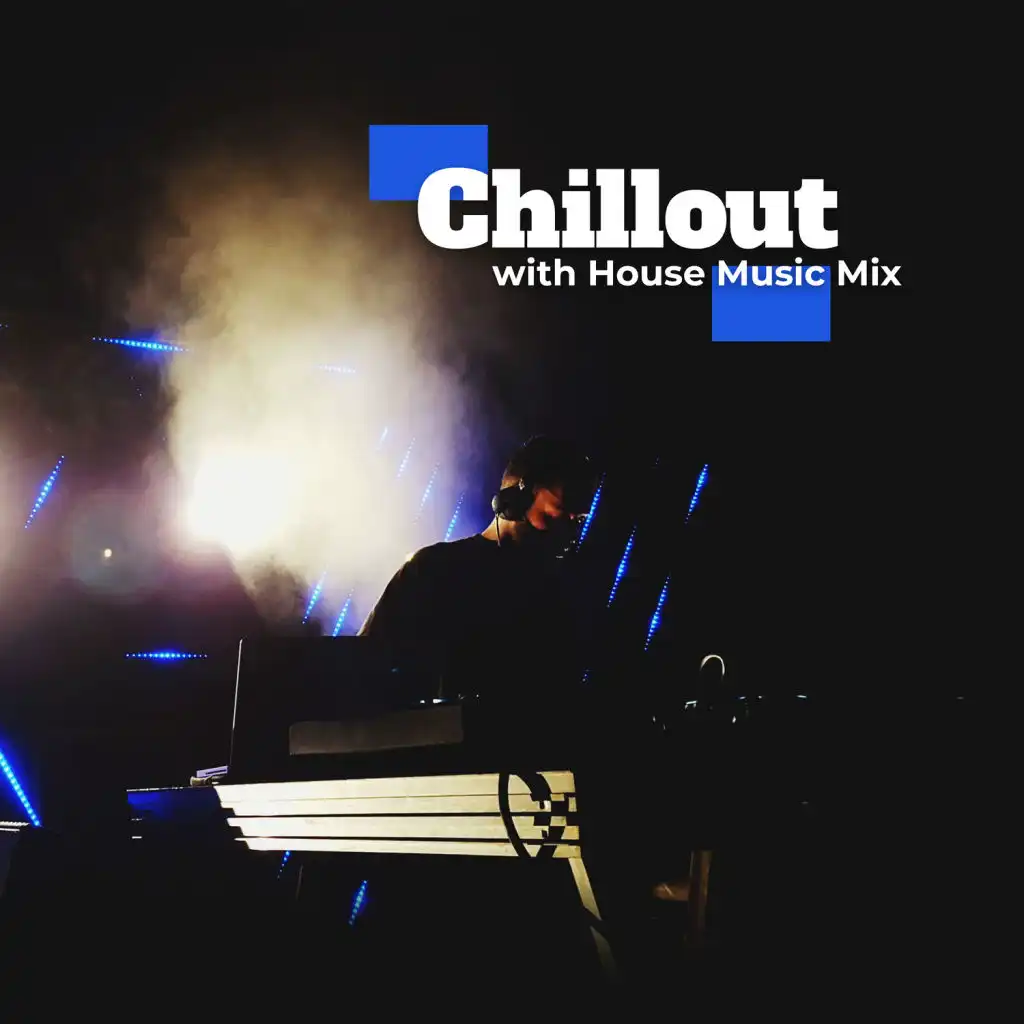 Chillout with House Music Mix