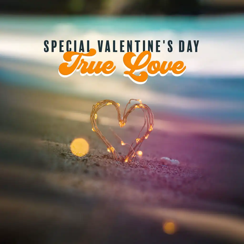 Special Valentine's Day - True Love