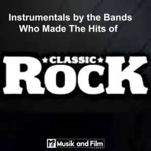 Classic Rock Instrumentals by the Bands Who Made the Hits