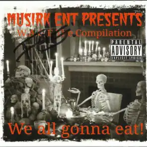 We All Gonna Eat (feat. OG Pudgy, SG The Kid, My9ster, Tyrone & Nap Reg)