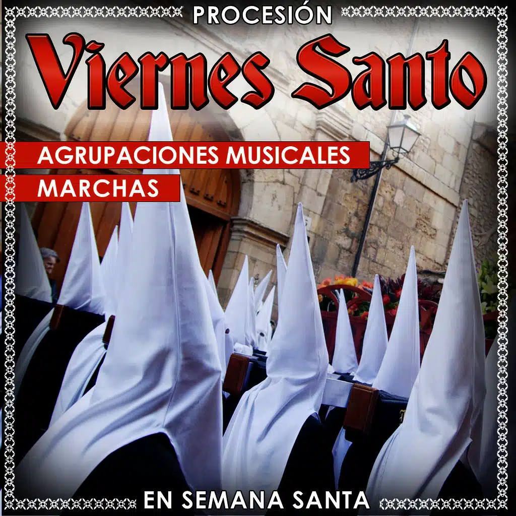 Procesión Viernes Santo. Agrupaciones Musicales, Marchas en Semana Santa