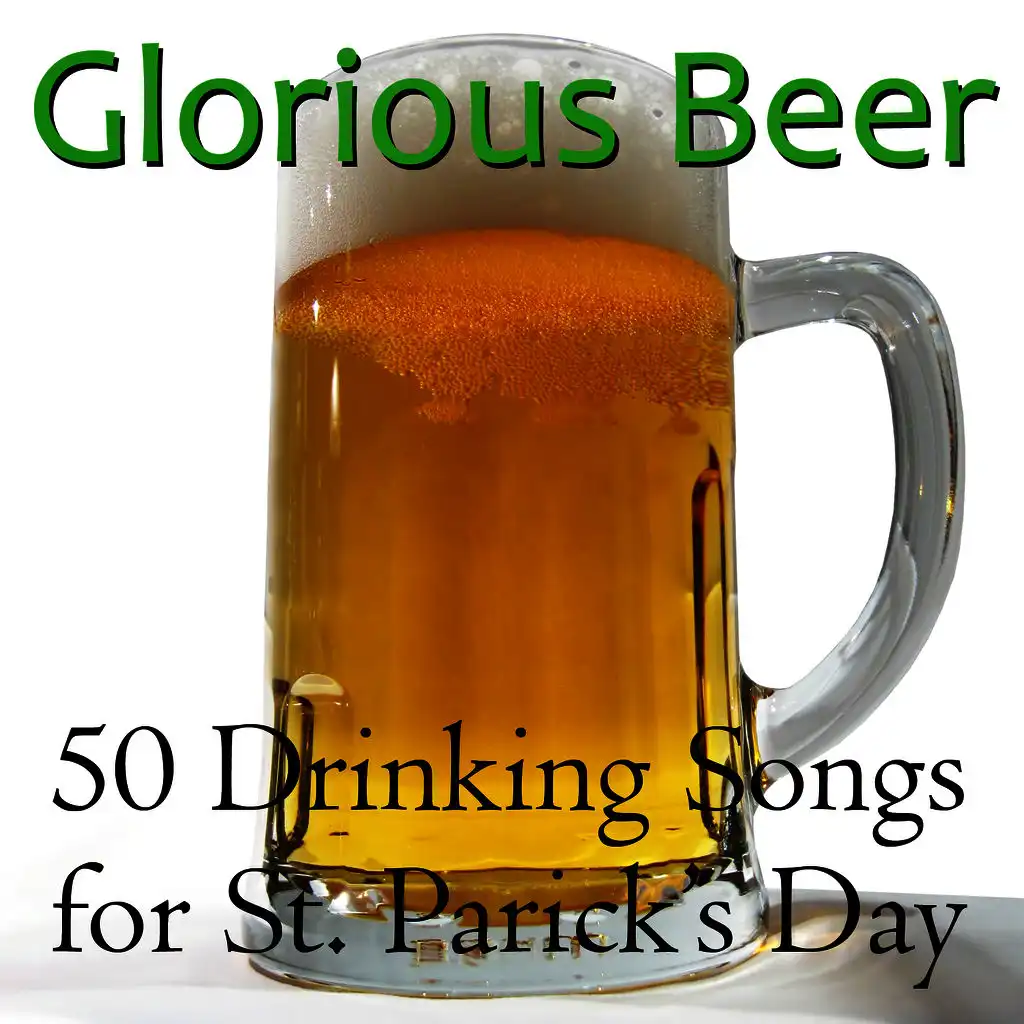 Glorious Beer: 50 Drinking Songs for St. Patrick's Day